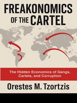cover image of Freakonomics of the Cartel